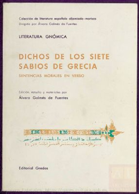 PARES DIVERSOS-LUIS_ROSALES,163,N.9 — "Dichos de los siete sabios de Grecia. Sentencias morales en verso", drigido por Álvaro Galmés de Fuentes